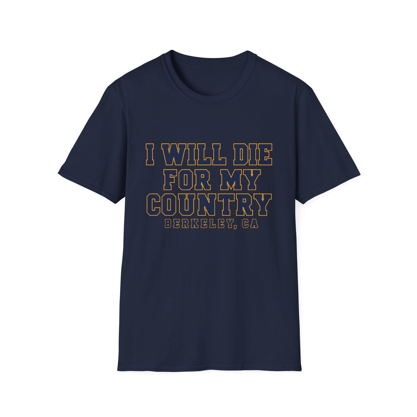 I Will Die For My Country Berkeley Tee