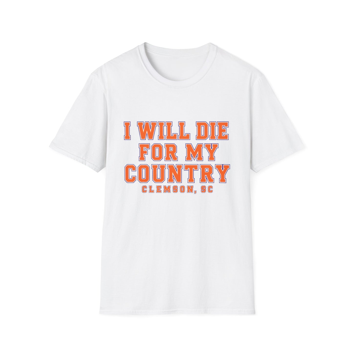 I Will Die For My Country Clemson Tee