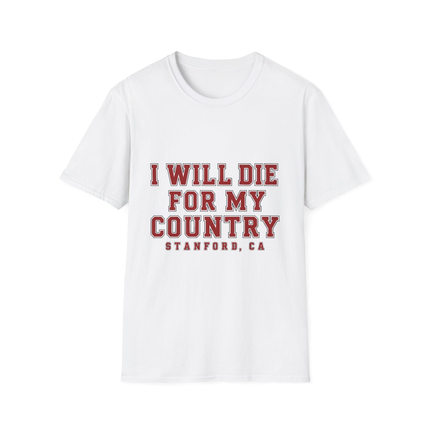 I Will Die For My Country Stanford Tee