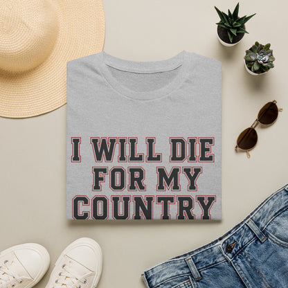 I Will Die For My Country Athens Tee