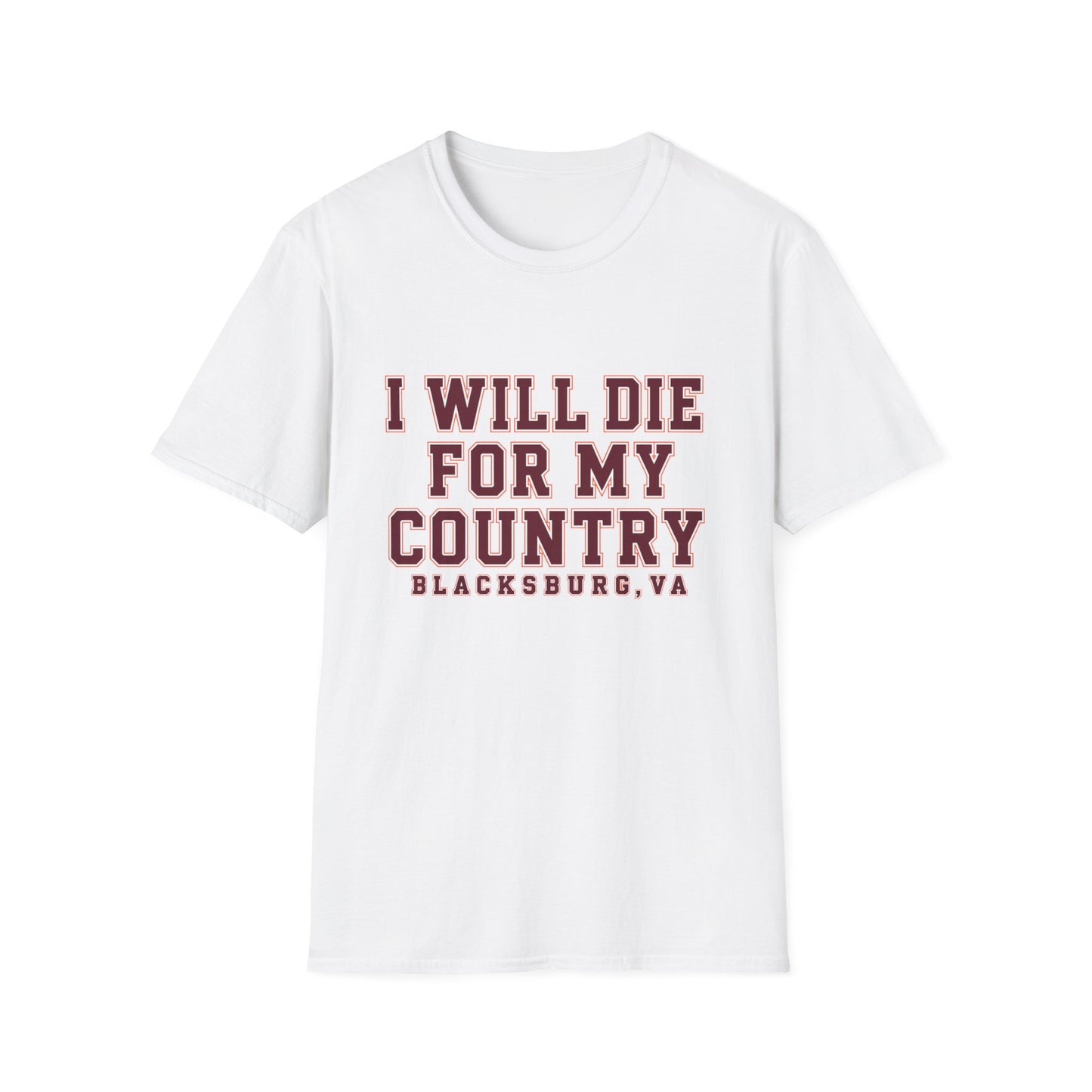 I Will Die For My Country Blacksburg Tee
