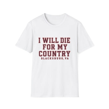 I Will Die For My Country Blacksburg Tee