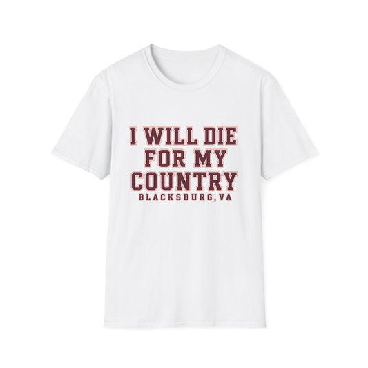 I Will Die For My Country Blacksburg Tee
