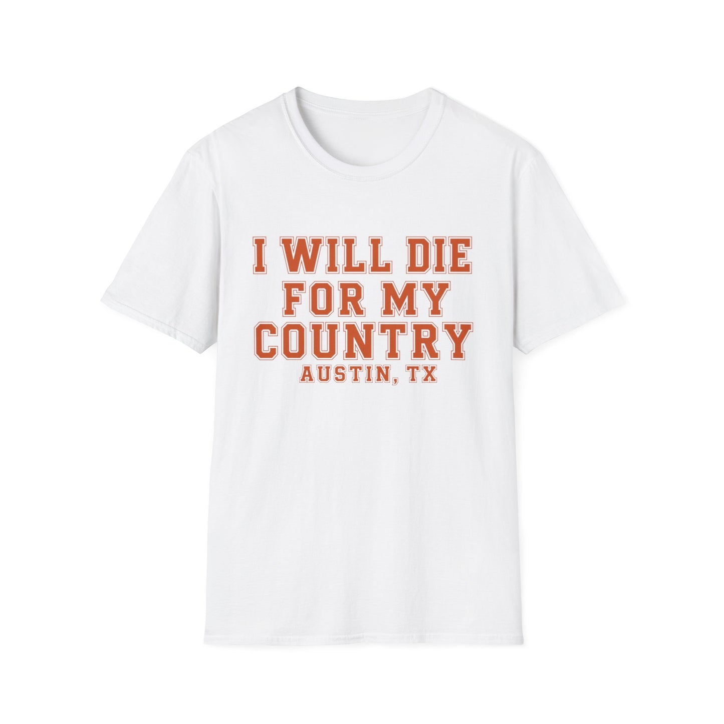 I Will Die For My Country Austin Tee