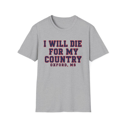 I Will Die For My Country Oxford Tee