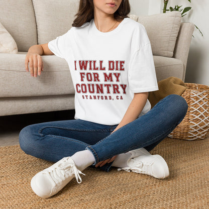 I Will Die For My Country Stanford Tee