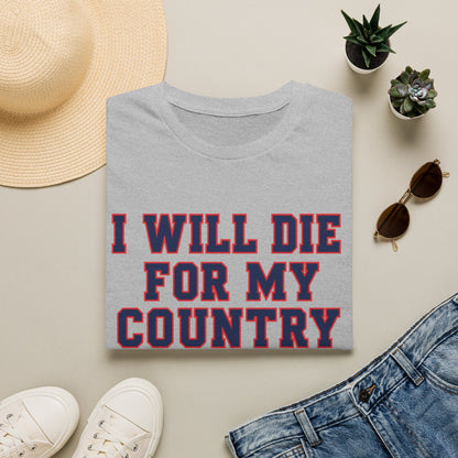 I Will Die For My Country Oxford Tee