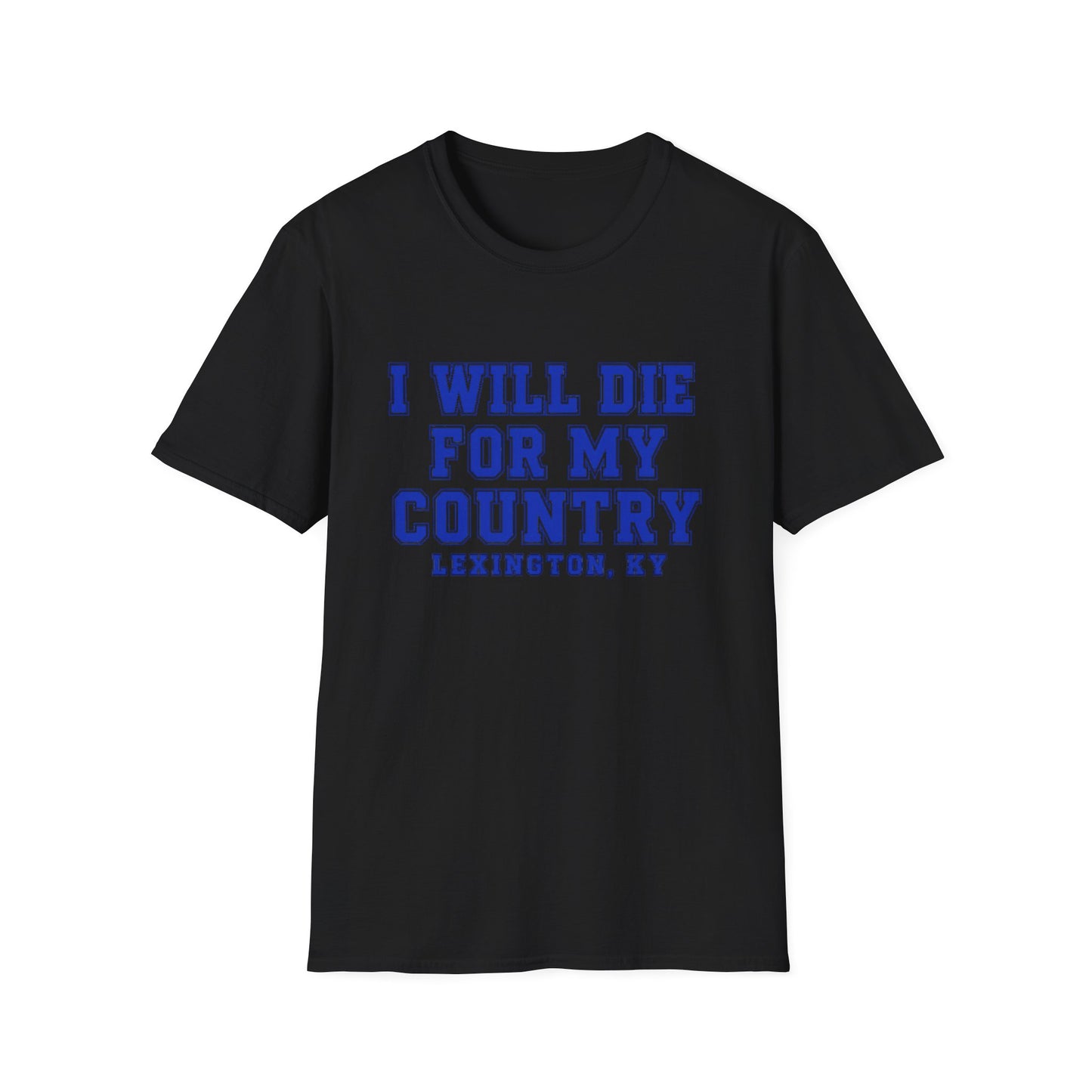 I Will Die For My Country Lexington Tee
