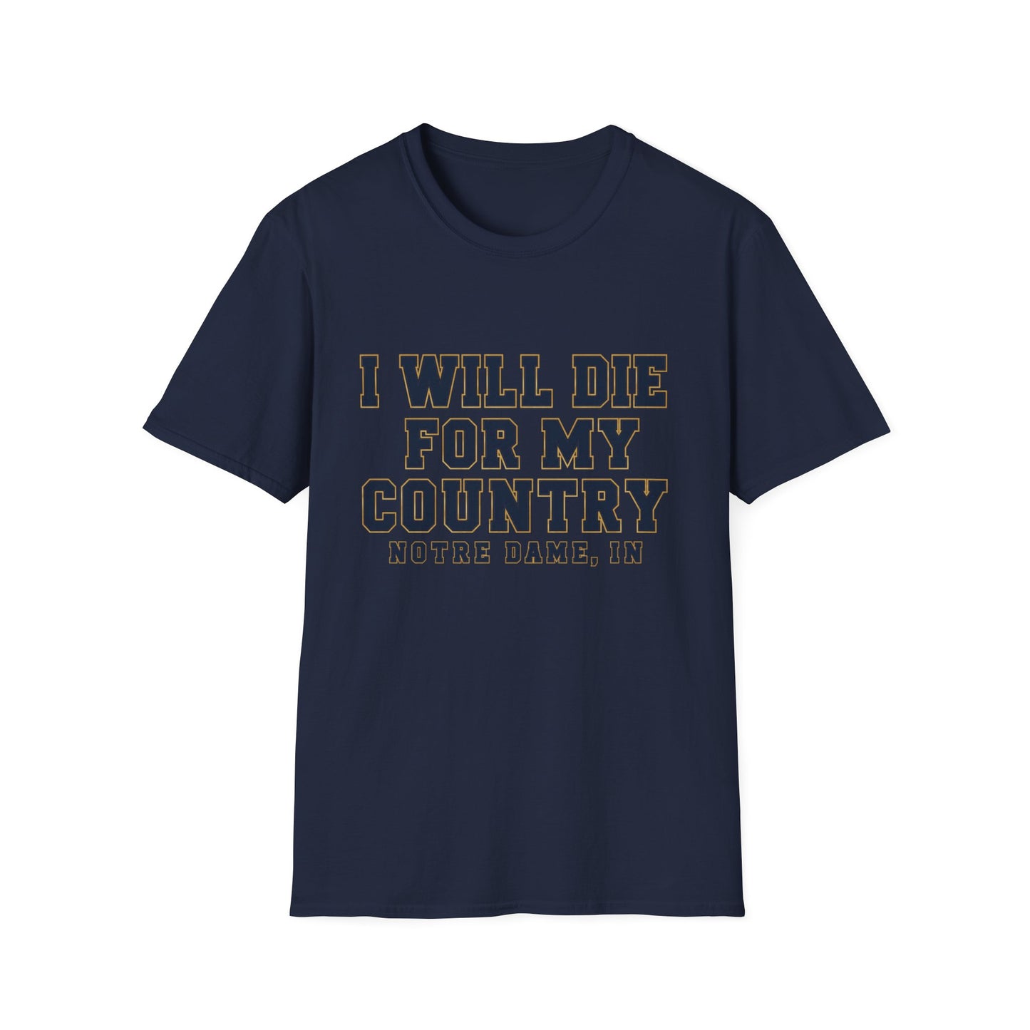I Will Die For My Country Notre Dame Tee