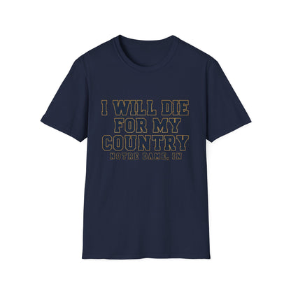 I Will Die For My Country Notre Dame Tee