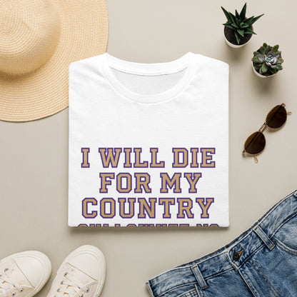 I Will Die For My Country Cullowhee Tee