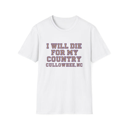 I Will Die For My Country Cullowhee Tee