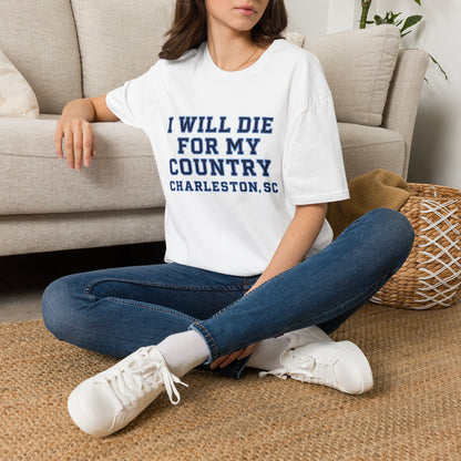 I Will Die For My Country Charleston Tee