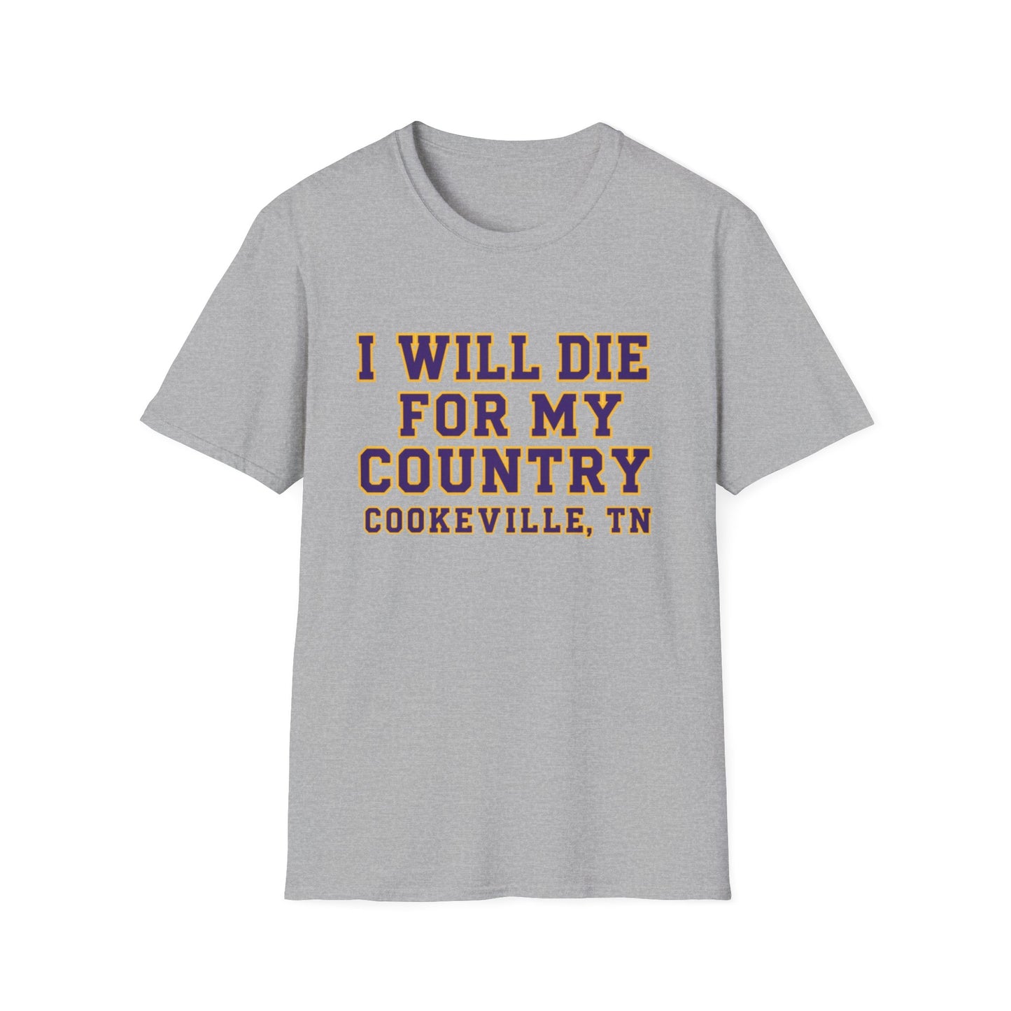 I Will Die For My Country Cookeville Tee