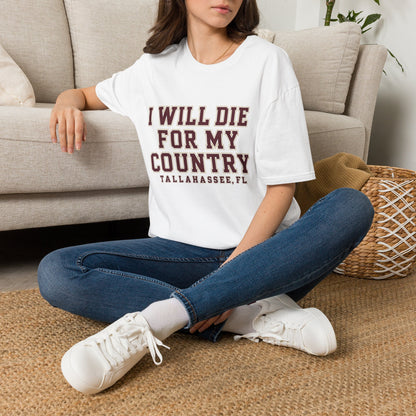 I Will Die For My Country Tallahassee Tee