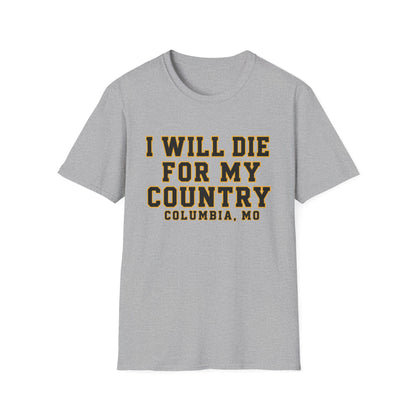 I Will Die For My Country Columbia Tee