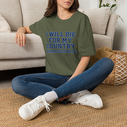 I Will Die For My Country Charleston Tee