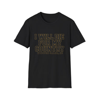 I Will Die For My Country Winston-Salem Tee